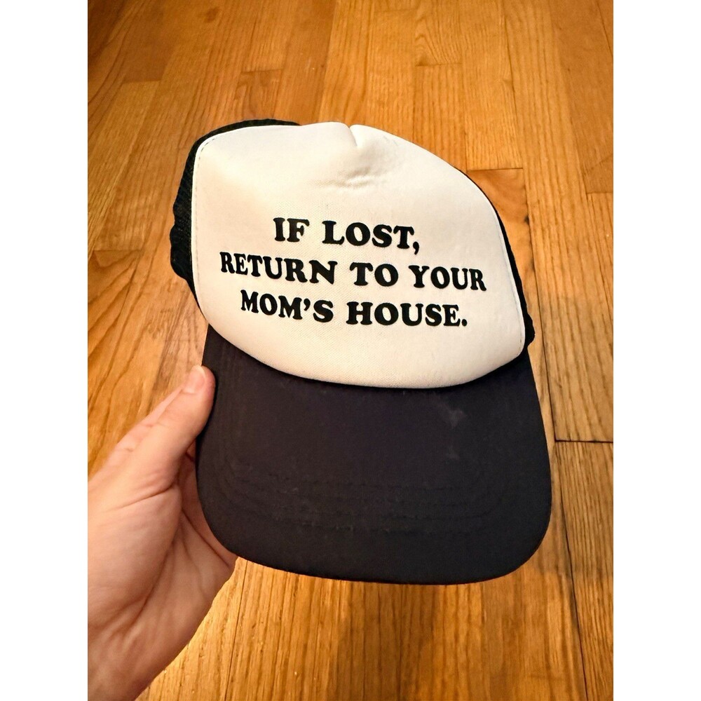 Mesh Back Trucker Hat "IF LOST RETURN TO YOUR MOM'S HOUSE" Black/White OS